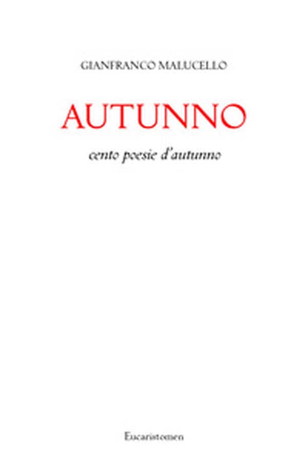 Autunno. Cento poesie d'autunno - Librerie.coop Autunno. Cento poesie d'autunno - Librerie.coop