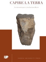 Capire la terra. Un incontro per e con Luciano Bosio a Cividale del Friuli, 24 e 25 gennaio 2020 - Librerie.coop