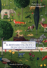Il bestiario filosofico di Jacques Derrida - Librerie.coop
