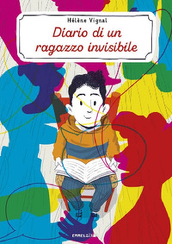Diario di un ragazzo invisibile. Ediz. ad alta leggibilità - Librerie.coop Diario di un ragazzo invisibile. Ediz. ad alta leggibilità - Librerie.coop