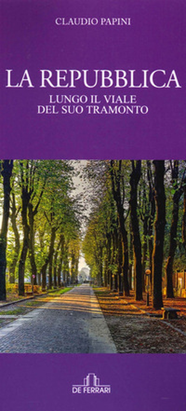 La Repubblica. Lungo il viale del tramonto - Librerie.coop La Repubblica. Lungo il viale del tramonto - Librerie.coop