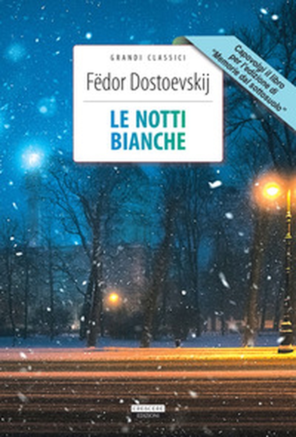 Le notti bianche-Memorie dal sottosuolo - Librerie.coop Le notti bianche-Memorie dal sottosuolo - Librerie.coop