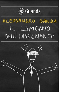 Il lamento dell'insegnante - Librerie.coop