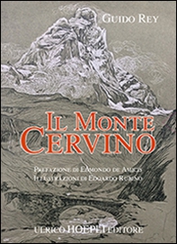 Il monte Cervino (rist. anast. Milano, 1904)   - Librerie.coop Il monte Cervino (rist. anast. Milano, 1904)   - Librerie.coop