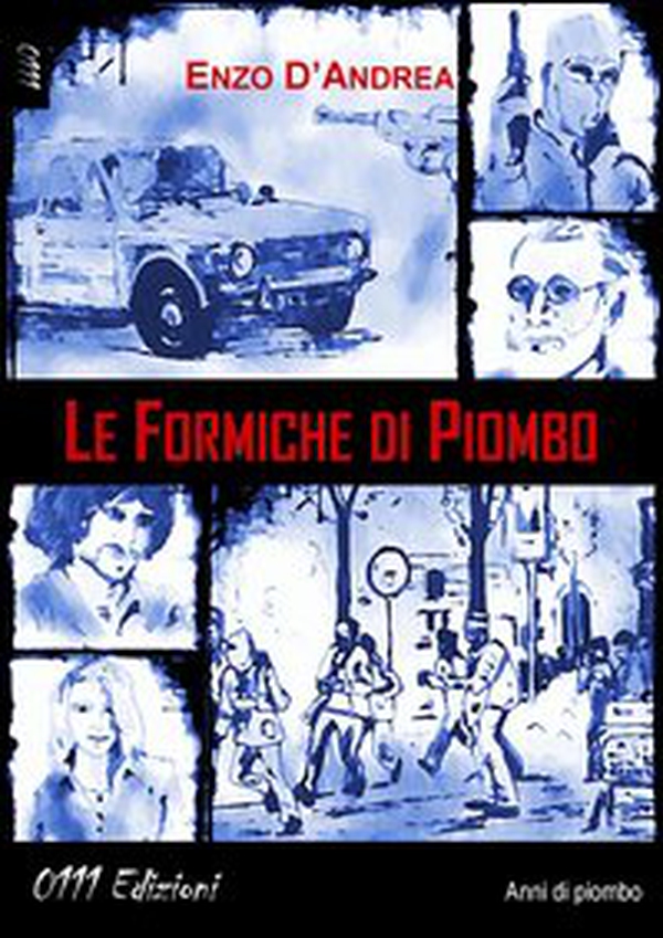 Le formiche di piombo - Librerie.coop Le formiche di piombo - Librerie.coop