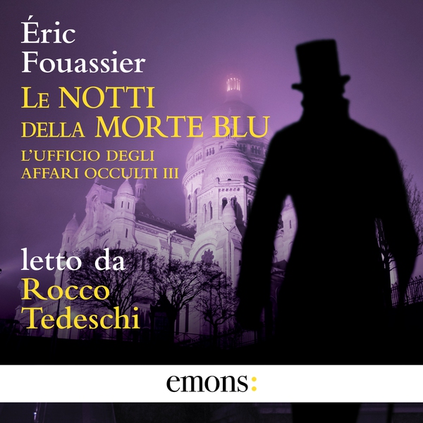 Le notti della Morte Blu - L’ufficio degli affari occulti 3 - Librerie.coop Le notti della Morte Blu - L’ufficio degli affari occulti 3 - Librerie.coop