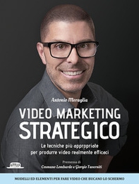 Video marketing strategico. Le tecniche più appropriate per produrre video realmente efficaci - Librerie.coop Video marketing strategico. Le tecniche più appropriate per produrre video realmente efficaci - Librerie.coop