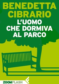 L'uomo che dormiva al parco - Librerie.coop L'uomo che dormiva al parco - Librerie.coop