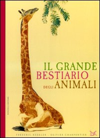 Il grande bestiario degli animali - Librerie.coop