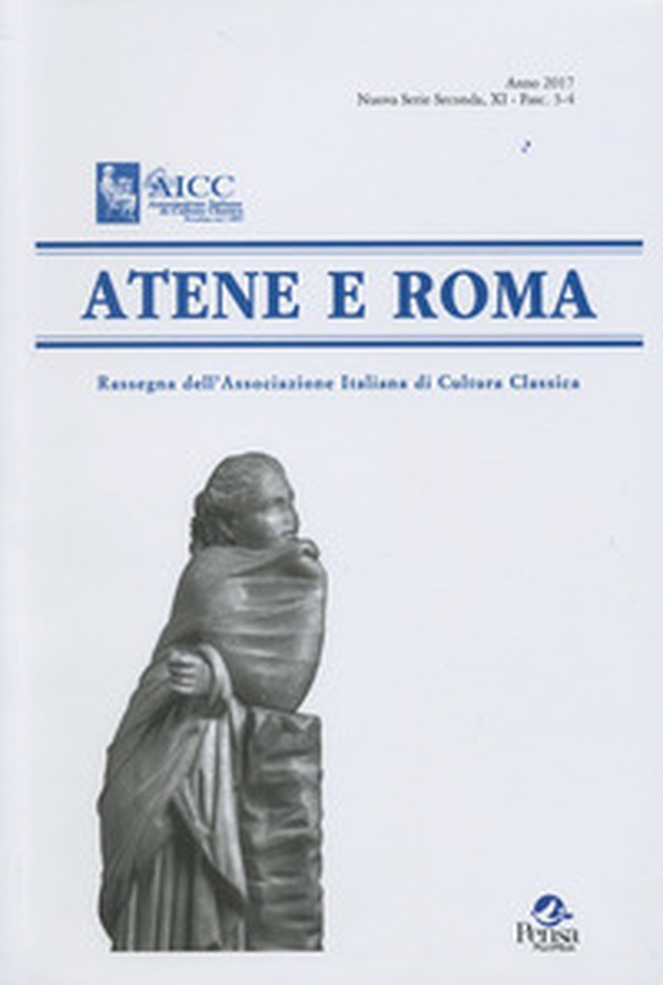Atene e Roma. Rassegna dell'Associazione italiana di cultura classica - Librerie.coop Atene e Roma. Rassegna dell'Associazione italiana di cultura classica - Librerie.coop