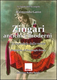 Zingari antichi e moderni. Lo scandalo della verità - Librerie.coop