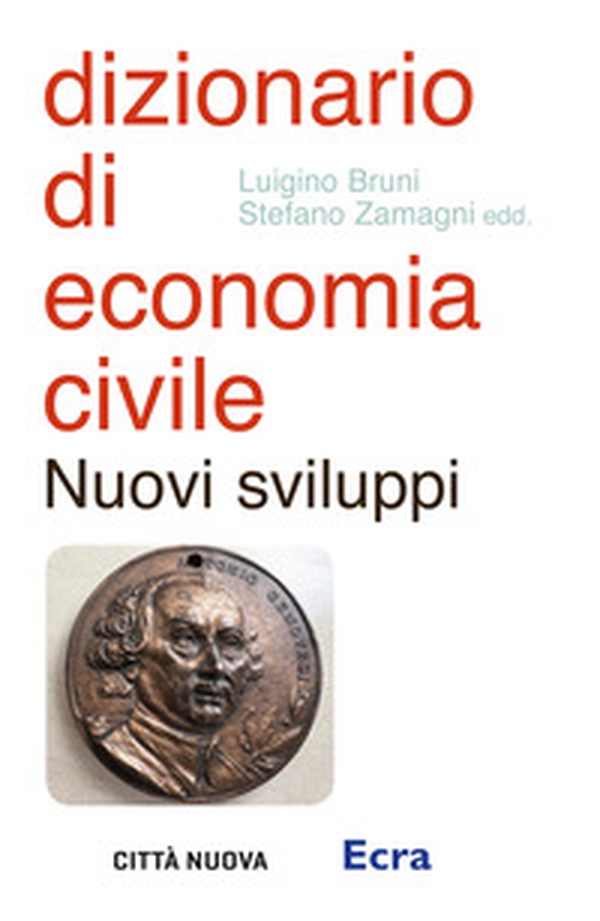 Dizionario di economia civile. Nuovi sviluppi - Librerie.coop Dizionario di economia civile. Nuovi sviluppi - Librerie.coop