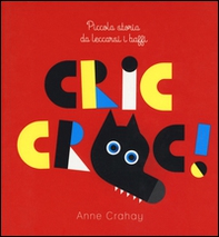 Cric croc! Piccola storia da leccarsi i baffi - Librerie.coop Cric croc! Piccola storia da leccarsi i baffi - Librerie.coop
