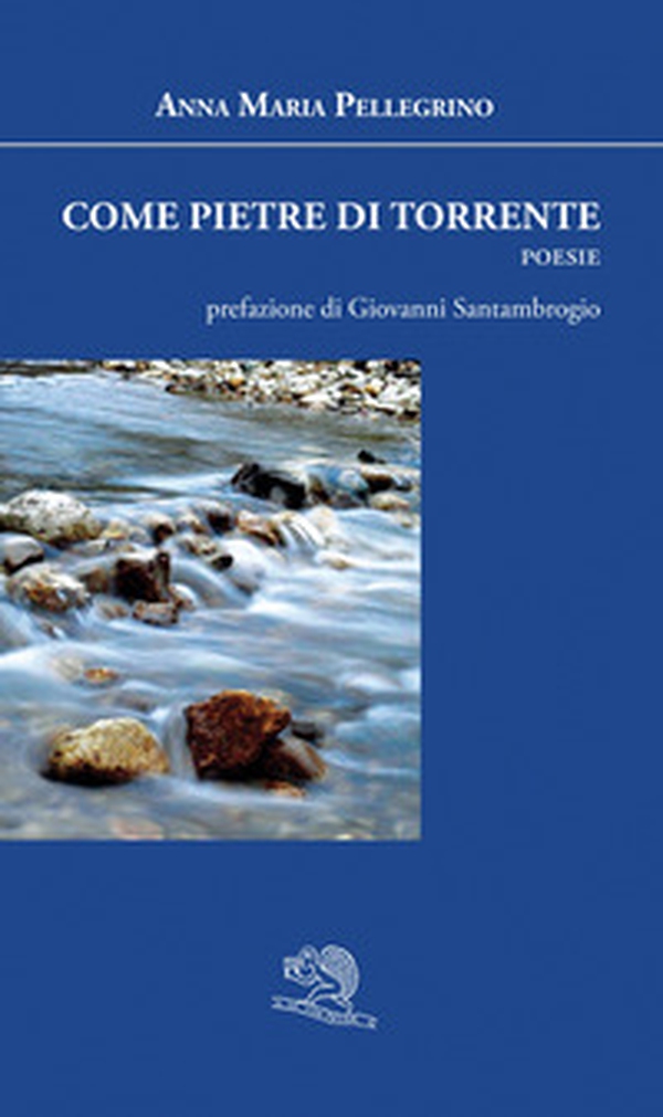 Come pietre di torrente - Librerie.coop Come pietre di torrente - Librerie.coop