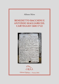 Benedetto Bacchini e Antonio Magliabechi. Carteggio (1681-1712) - Librerie.coop Benedetto Bacchini e Antonio Magliabechi. Carteggio (1681-1712) - Librerie.coop