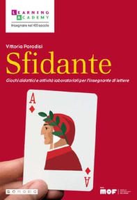 Sfidante. Giochi didattici e attività laboratoriali per l'insegnante di lettere - Librerie.coop