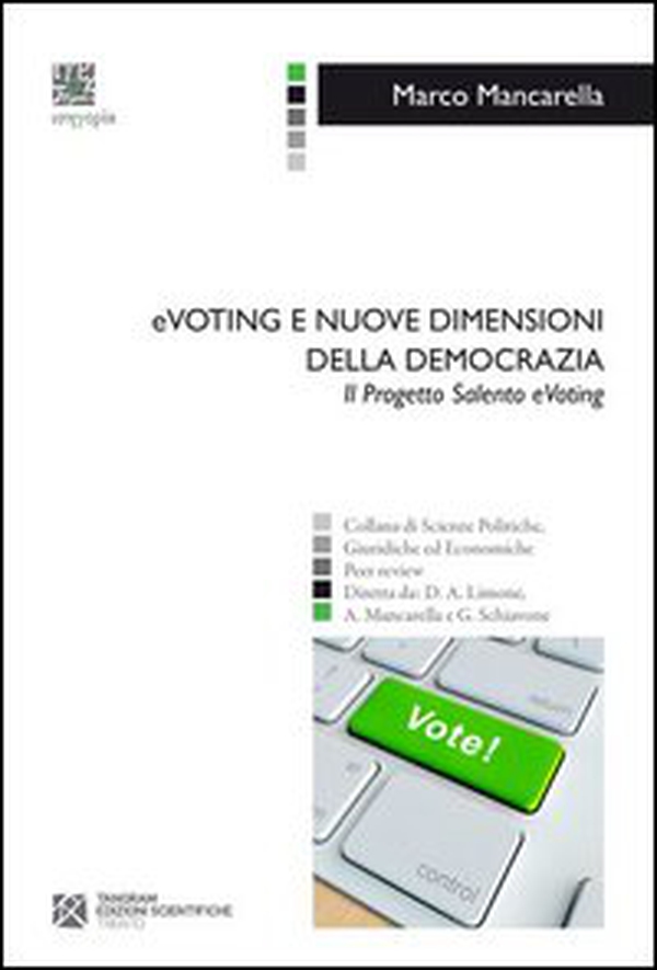 EVoting e nuove dimensioni della democrazia. Il progetto Salento eVoting - Librerie.coop