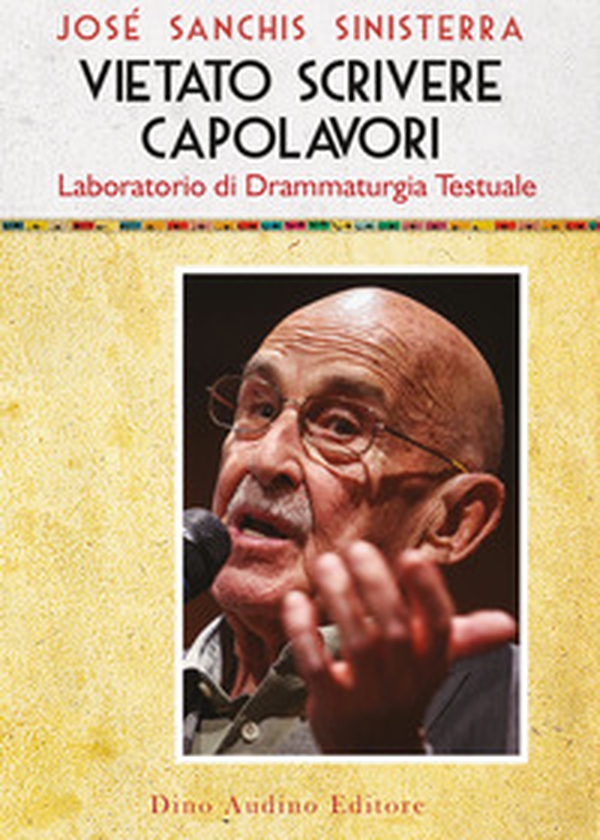 Vietato scrivere capolavori. Laboratorio di drammaturgia testuale - Librerie.coop Vietato scrivere capolavori. Laboratorio di drammaturgia testuale - Librerie.coop