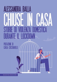 Chiuse in casa. Storie di violenza domestica durante il lockdown - Librerie.coop