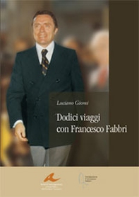 Dodici viaggi con Francesco Fabbri - Librerie.coop Dodici viaggi con Francesco Fabbri - Librerie.coop