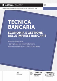 Tecnica bancaria. Economia e gestione delle imprese bancarie - Librerie.coop