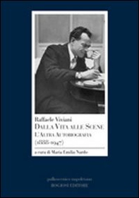 Raffaele Viviani. Dalla vita alle scene. L'altra autobiografia (1888-1947) - Librerie.coop