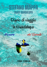 Diario di viaggio in Guadalupa. Il cuore francese dei Caraibi - Librerie.coop