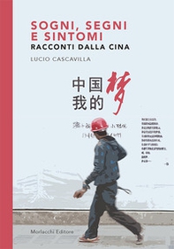 Sogni, segni e sintomi. Racconti dalla Cina - Librerie.coop