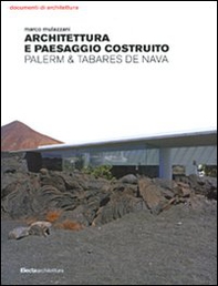 Architettura e paesaggio costruito. Palerm & Tabares de Nava - Librerie.coop