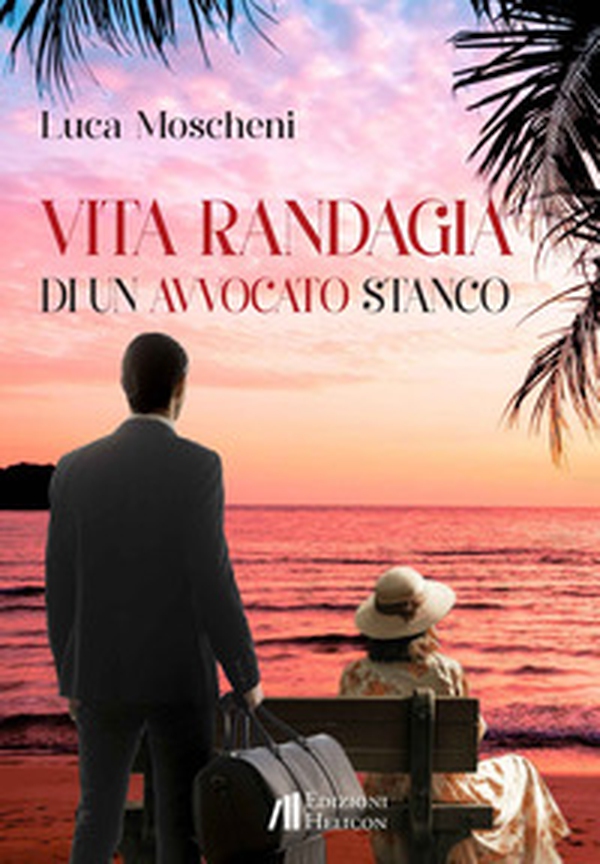Vita randagia di un avvocato stanco - Librerie.coop Vita randagia di un avvocato stanco - Librerie.coop