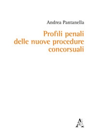 Profili penali delle nuove procedure concorsuali - Librerie.coop