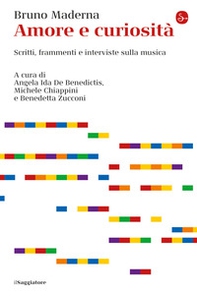 Amore e curiosità. Scritti, frammenti e interviste sulla musica - Librerie.coop Amore e curiosità. Scritti, frammenti e interviste sulla musica - Librerie.coop
