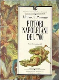 Pittori napoletani del '700. Nuovi documenti - Librerie.coop Pittori napoletani del '700. Nuovi documenti - Librerie.coop