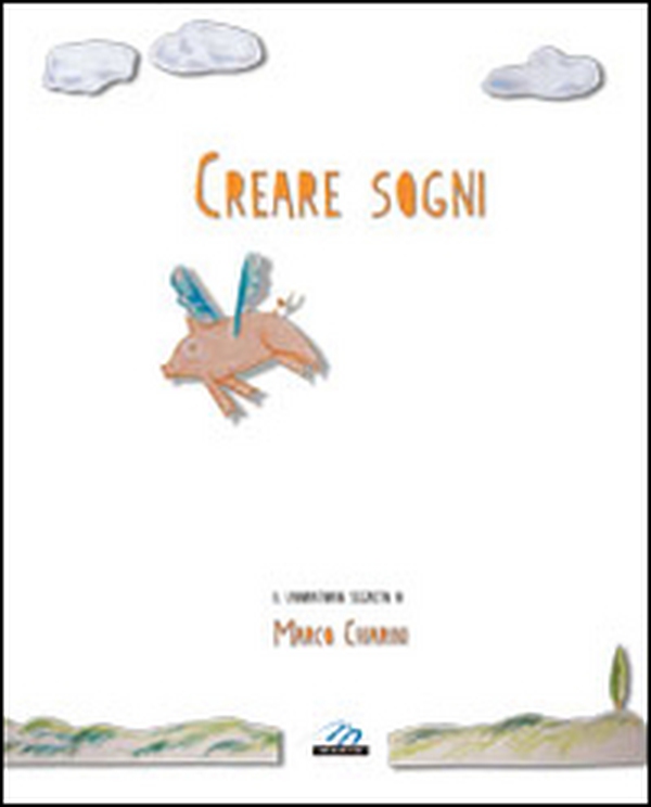 Creare sogni - Librerie.coop Creare sogni - Librerie.coop