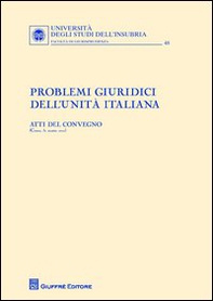 Problemi giuridici dell'Unità italiana - Librerie.coop