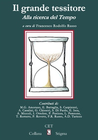 Il grande tessitore. Alla ricerca del tempo - Librerie.coop