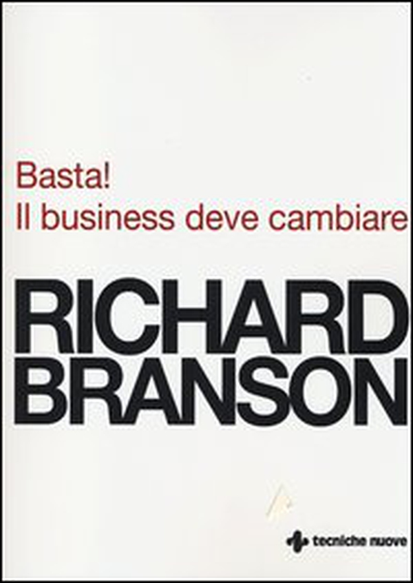 Basta! Il business deve cambiare - Librerie.coop Basta! Il business deve cambiare - Librerie.coop