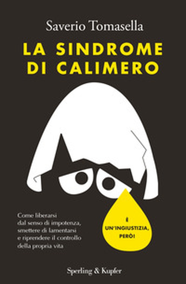 La sindrome di Calimero - Librerie.coop La sindrome di Calimero - Librerie.coop
