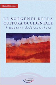 Le sorgenti della cultura Occidentale - Vol. 1 - Librerie.coop Le sorgenti della cultura Occidentale - Vol. 1 - Librerie.coop