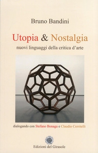 Utopia & nostalgia. Nuovi linguaggi della critica d'arte - Librerie.coop Utopia & nostalgia. Nuovi linguaggi della critica d'arte - Librerie.coop