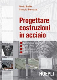 Progettare costruzioni in acciaio. Normativa europea. Stati limite. Sagomario. Software per il calcolo - Librerie.coop