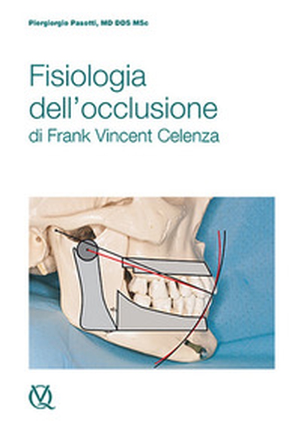Fisiologia dell'occlusione di Frank Vincent Celenza - Librerie.coop Fisiologia dell'occlusione di Frank Vincent Celenza - Librerie.coop