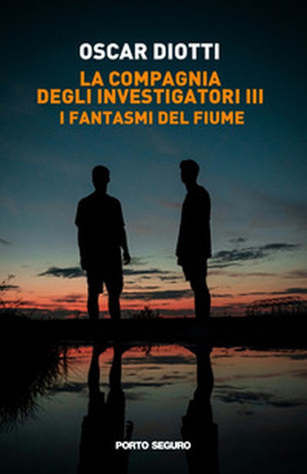 I fantasmi del fiume. La compagnia degli investigatori - Vol. 3 - Librerie.coop I fantasmi del fiume. La compagnia degli investigatori - Vol. 3 - Librerie.coop