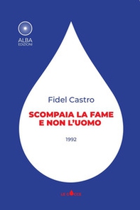 Scompaia la fame e non l'uomo - Librerie.coop