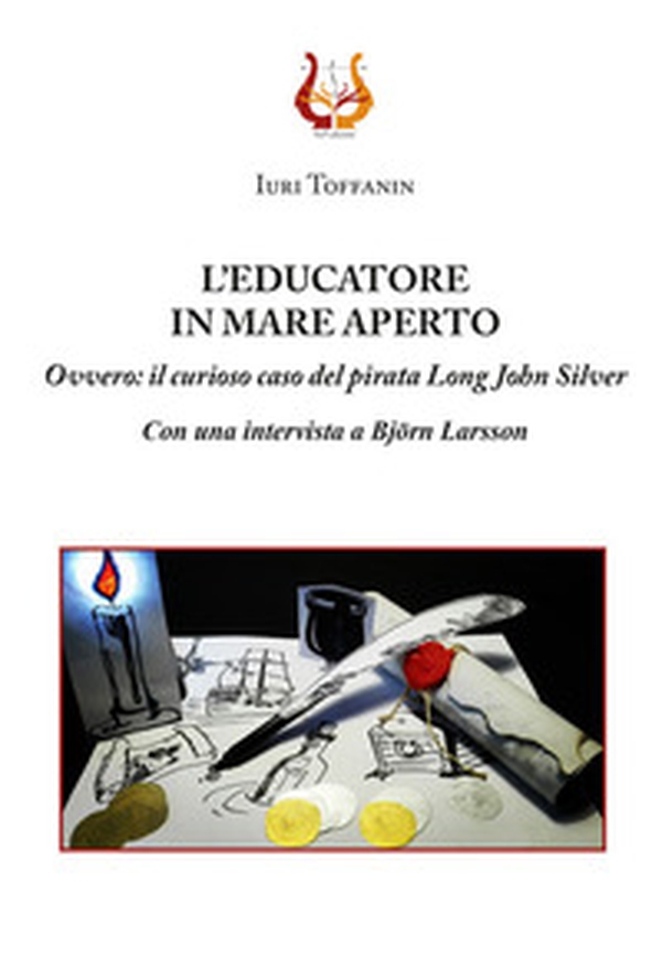L'educatore in mare aperto. Ovvero: il curioso caso del pirata Long John Silver - Librerie.coop L'educatore in mare aperto. Ovvero: il curioso caso del pirata Long John Silver - Librerie.coop