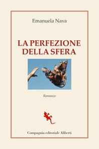 La perfezione della sfera - Librerie.coop La perfezione della sfera - Librerie.coop