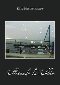 Sollevando la sabbia - Librerie.coop