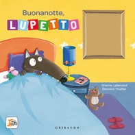 Buonanotte, Lupetto. Amico lupo - Librerie.coop Buonanotte, Lupetto. Amico lupo - Librerie.coop