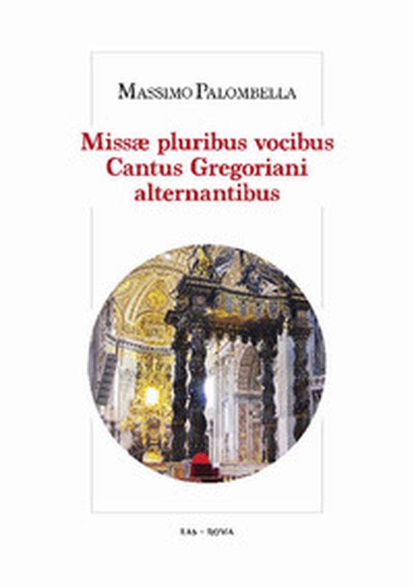 Missae pluribus vocibus. Cantus gregoriani alternantibus - Librerie.coop