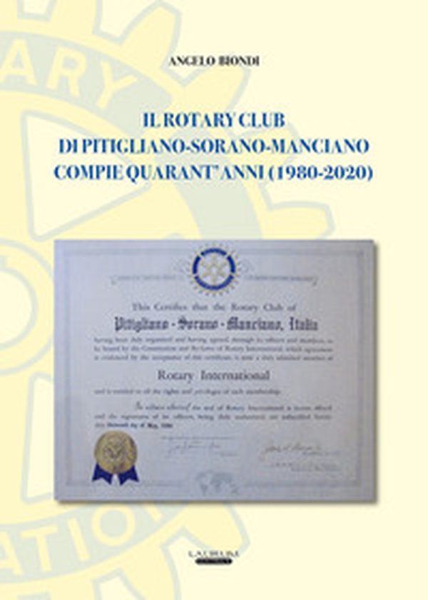 Il Rotary Club di Pitigliano-Sorano-Manciano compie quarant'anni (1980-2020) - Librerie.coop Il Rotary Club di Pitigliano-Sorano-Manciano compie quarant'anni (1980-2020) - Librerie.coop